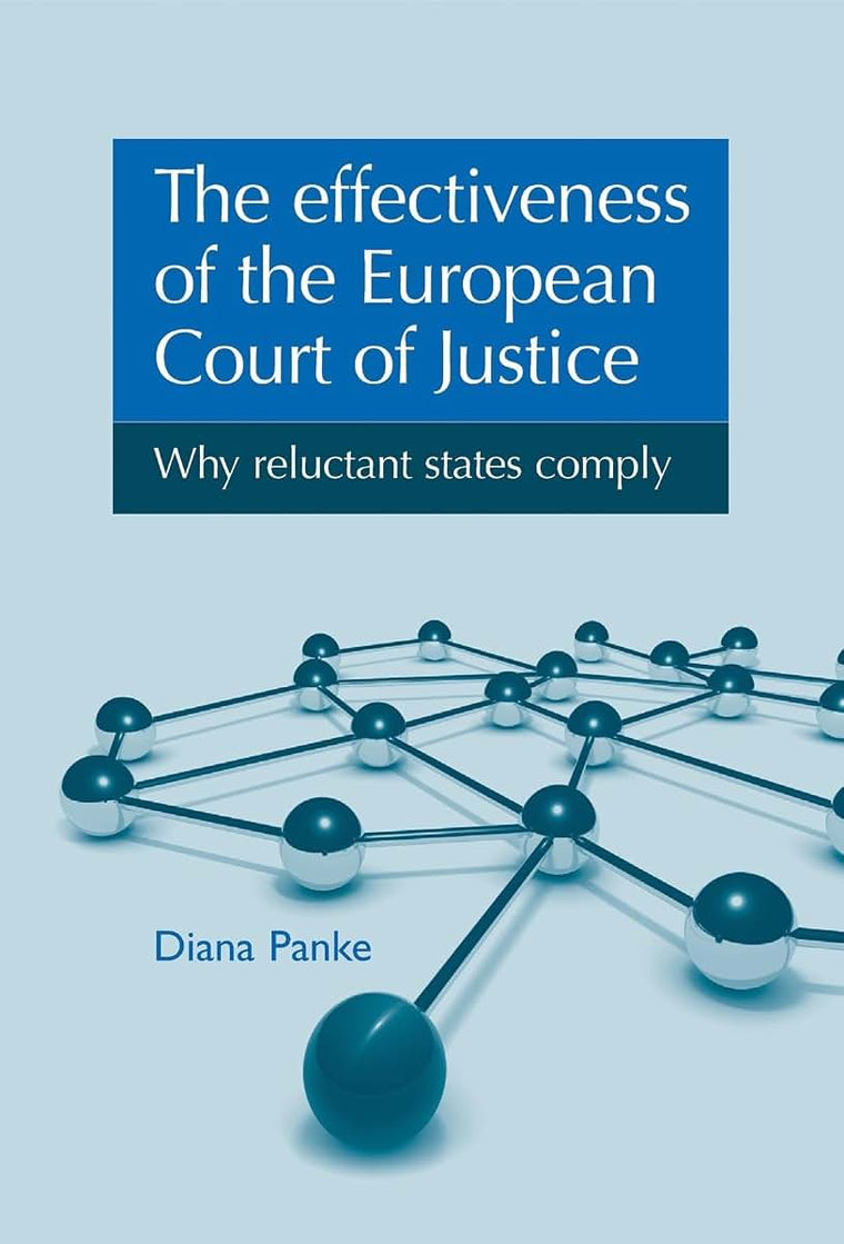 The Effectiveness of the European Court of Justice: Why reluctant states comply