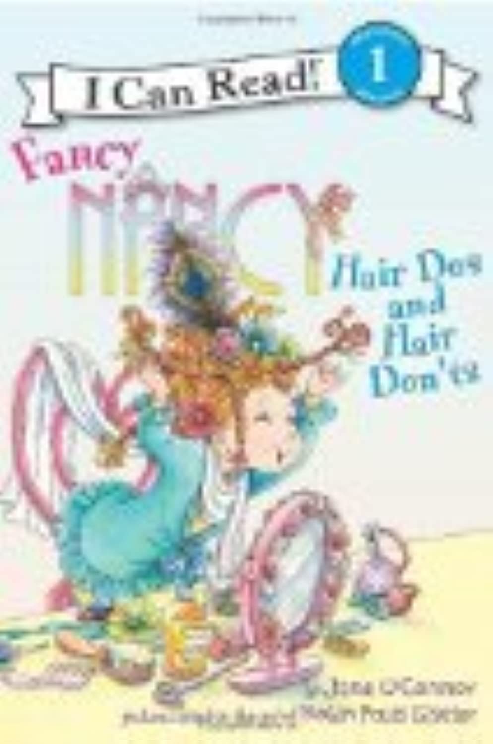 Fancy Nancy: Hair Dos and Hair Don'ts (I Can Read Level 1)