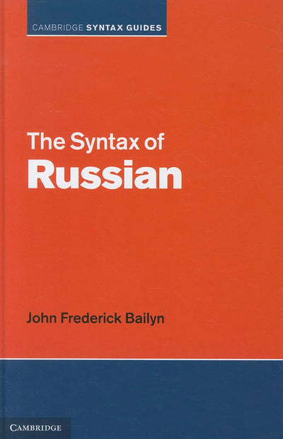 The Syntax of Russian (Cambridge Syntax Guides)