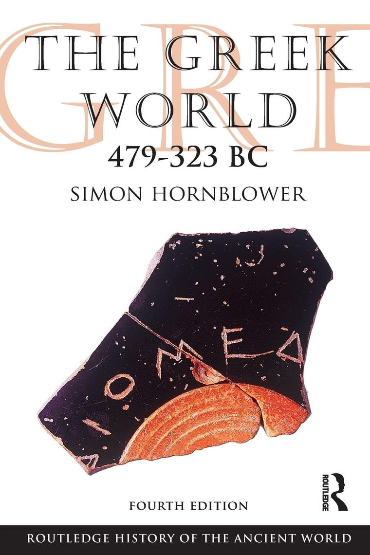 The Greek World 479-323 BC (The Routledge History of the Ancient World)