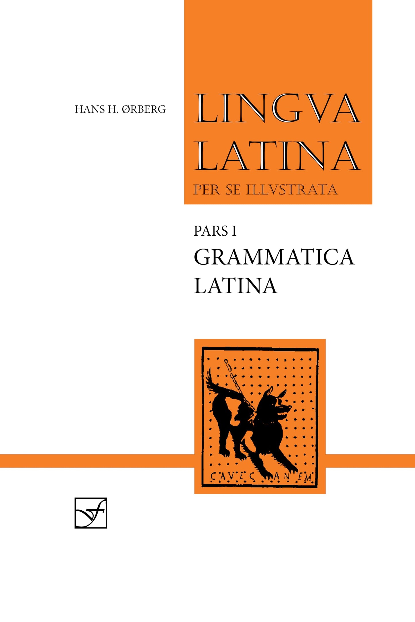 Lingua Latina per se Illustrata: Pars I: Familia Romana by Hans H. Ørberg
