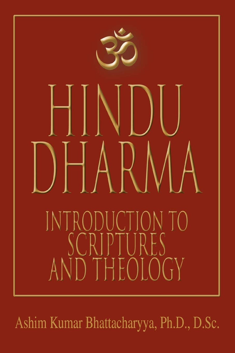 Hindu Dharma: Introduction to Scriptures and Theology