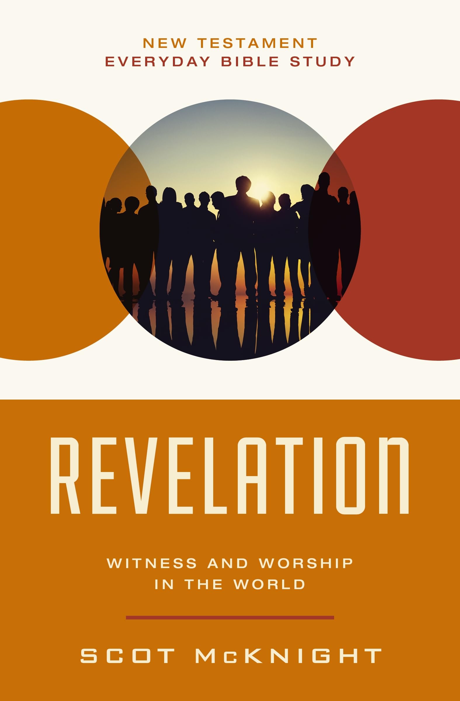 Revelation: Witness and Worship in the World (New Testament Everyday Bible Study Series)