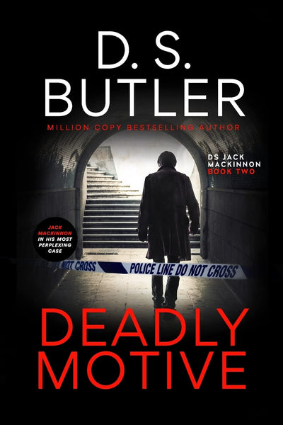 Deadly Motive: DS Jack Mackinnon series (DS Jack Mackinnon Crime Series)
