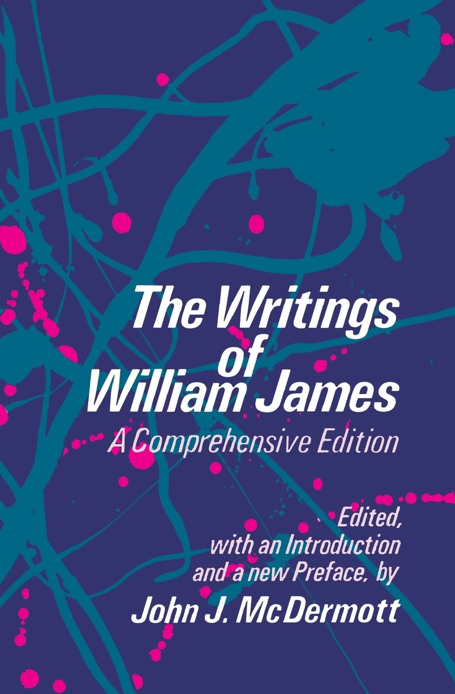 The Writings of William James: A Comprehensive Edition (Phoe