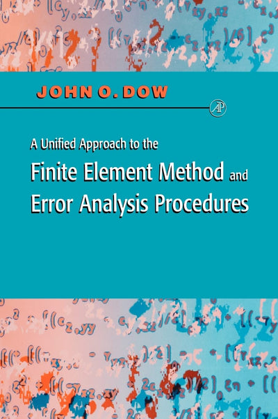 A Unified Approach to the Finite Element Method and Error Analysis Procedures