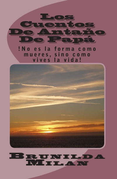 Los Cuentos De Antao de Papá (Spanish Edition)