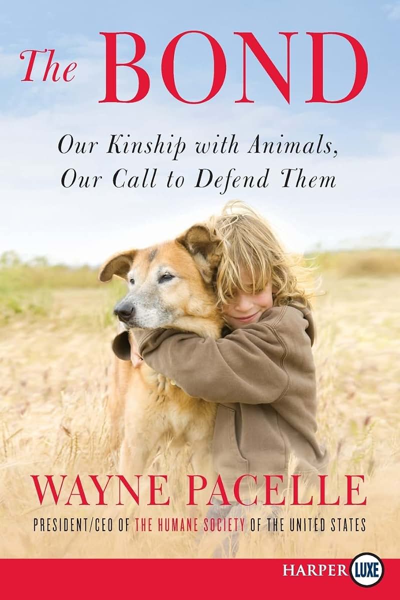 The Bond: Our Kinship with Animals, Our Call to Defend Them