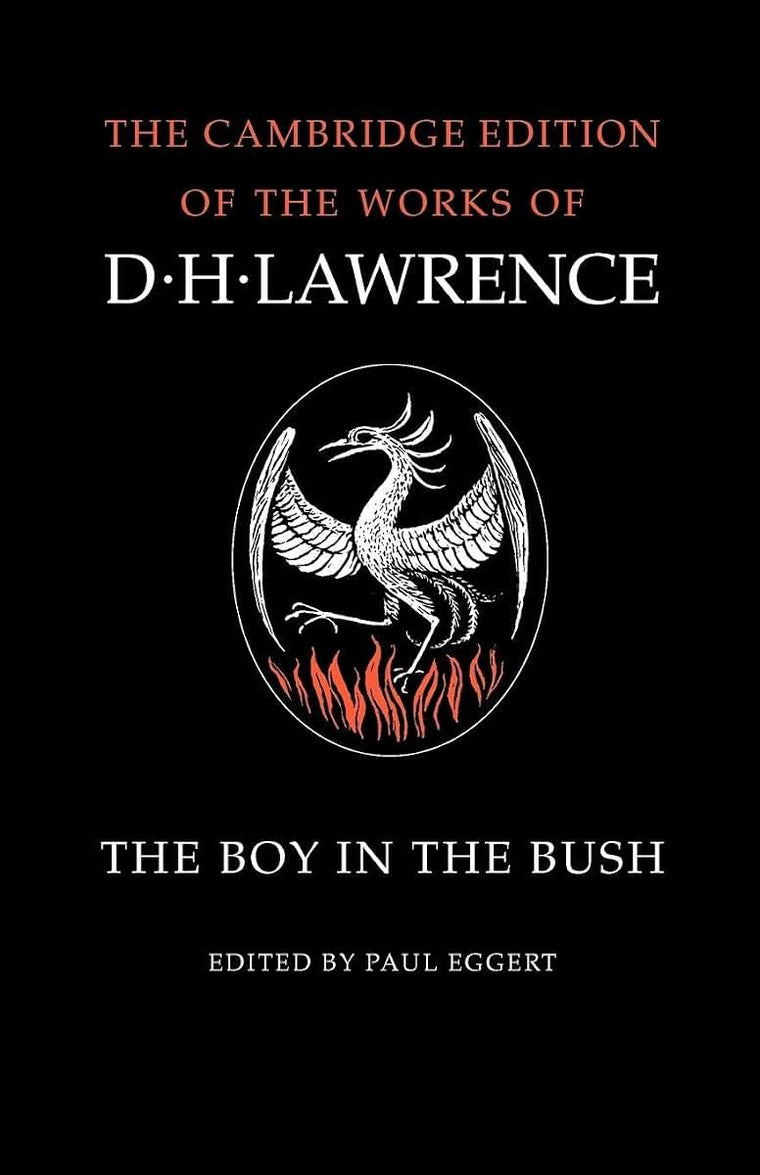 The Boy in the Bush (The Cambridge Edition of the Works of D. H. Lawrence)