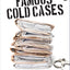 Famous Cold Cases: More Than 50 Major Crimes from Murders an
