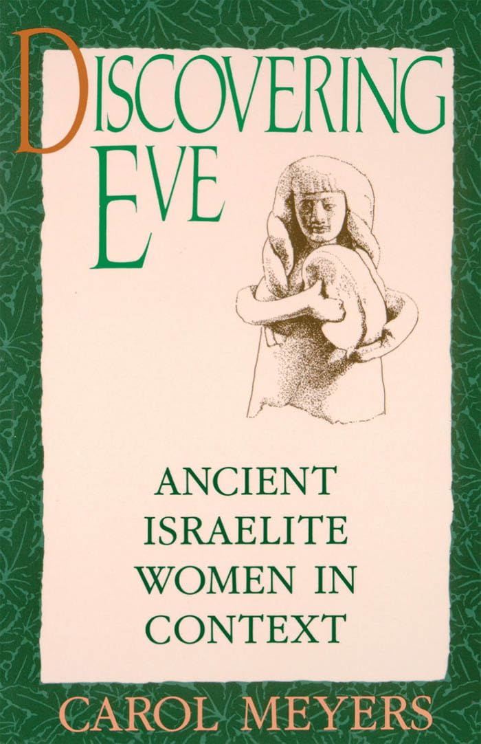 Discovering Eve: Ancient Israelite Women in Context (Oxford Paperbacks)