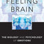 The Feeling Brain: The Biology and Psychology of Emotions