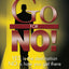 Go for No! Yes is the Destination, No is How You Get There
