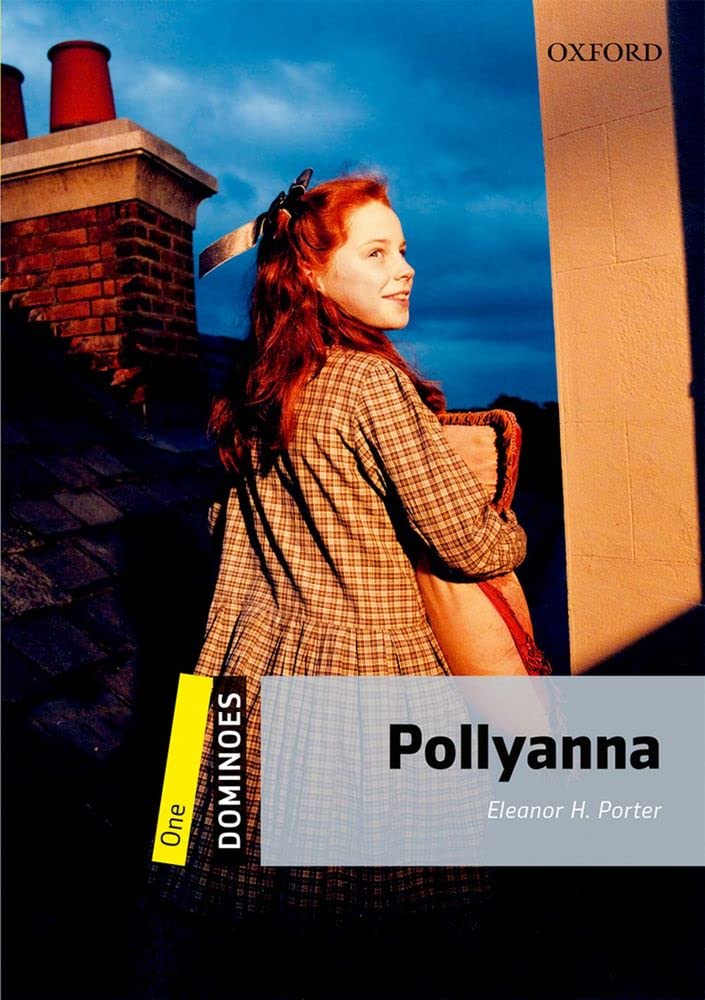 Dominoes: Level 1: 400-Word VocabularyPollyanna (Dominos: Level 1)