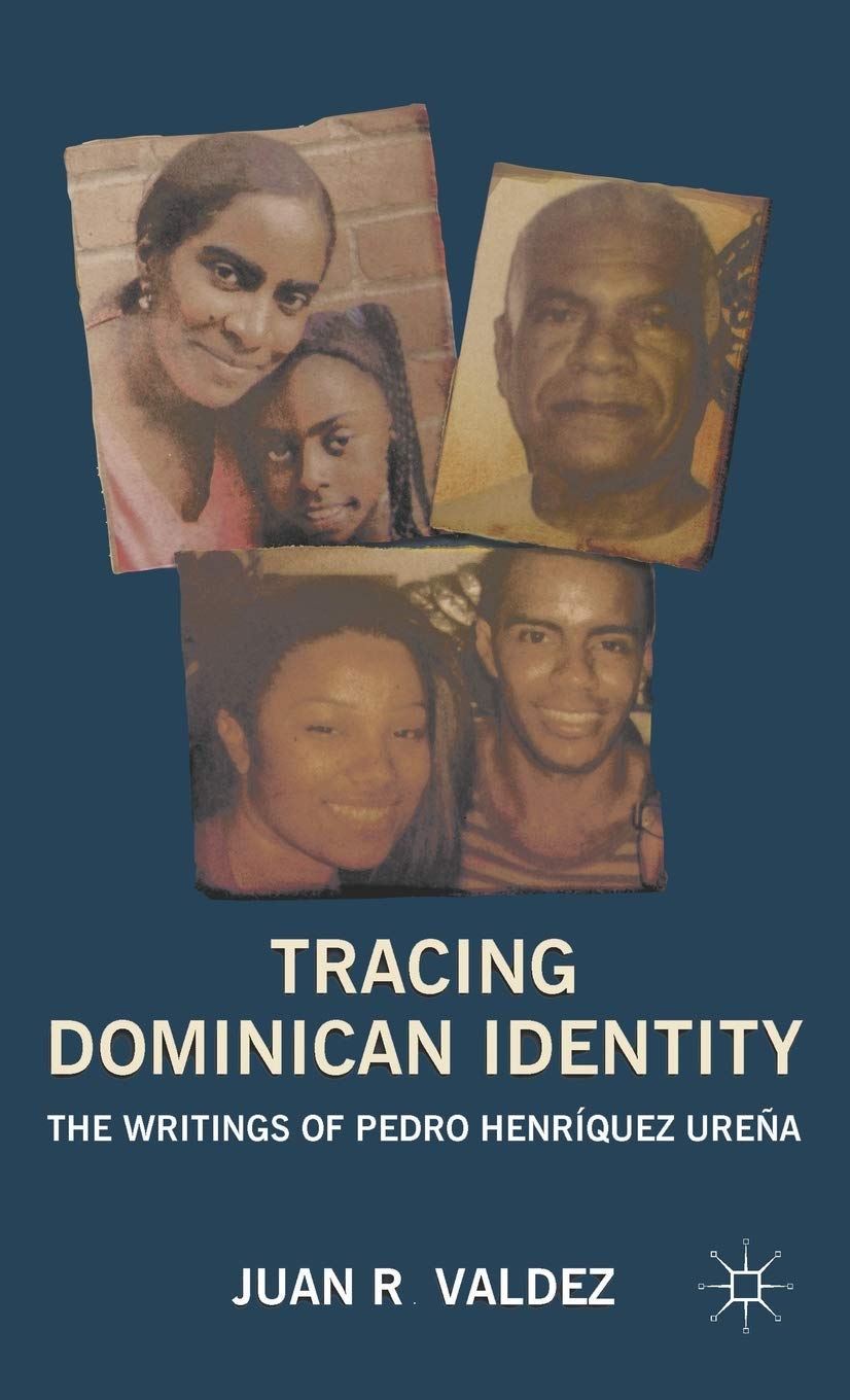 Tracing Dominican Identity: The Writings of Pedro Henríquez Urea