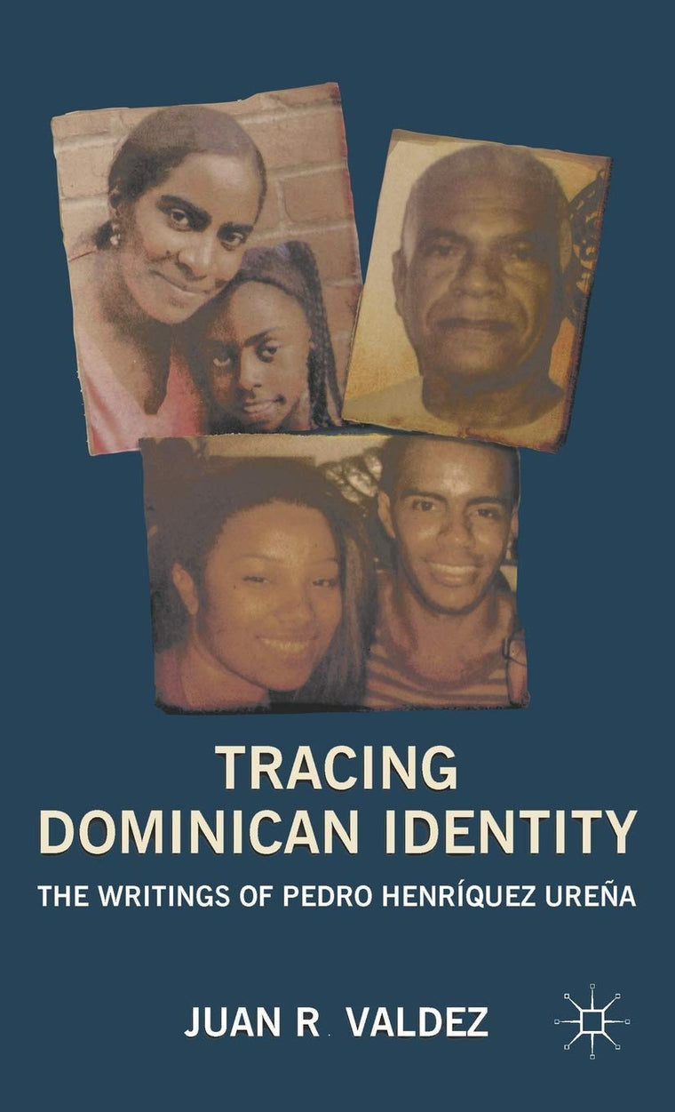 Tracing Dominican Identity: The Writings of Pedro Henríquez Urea