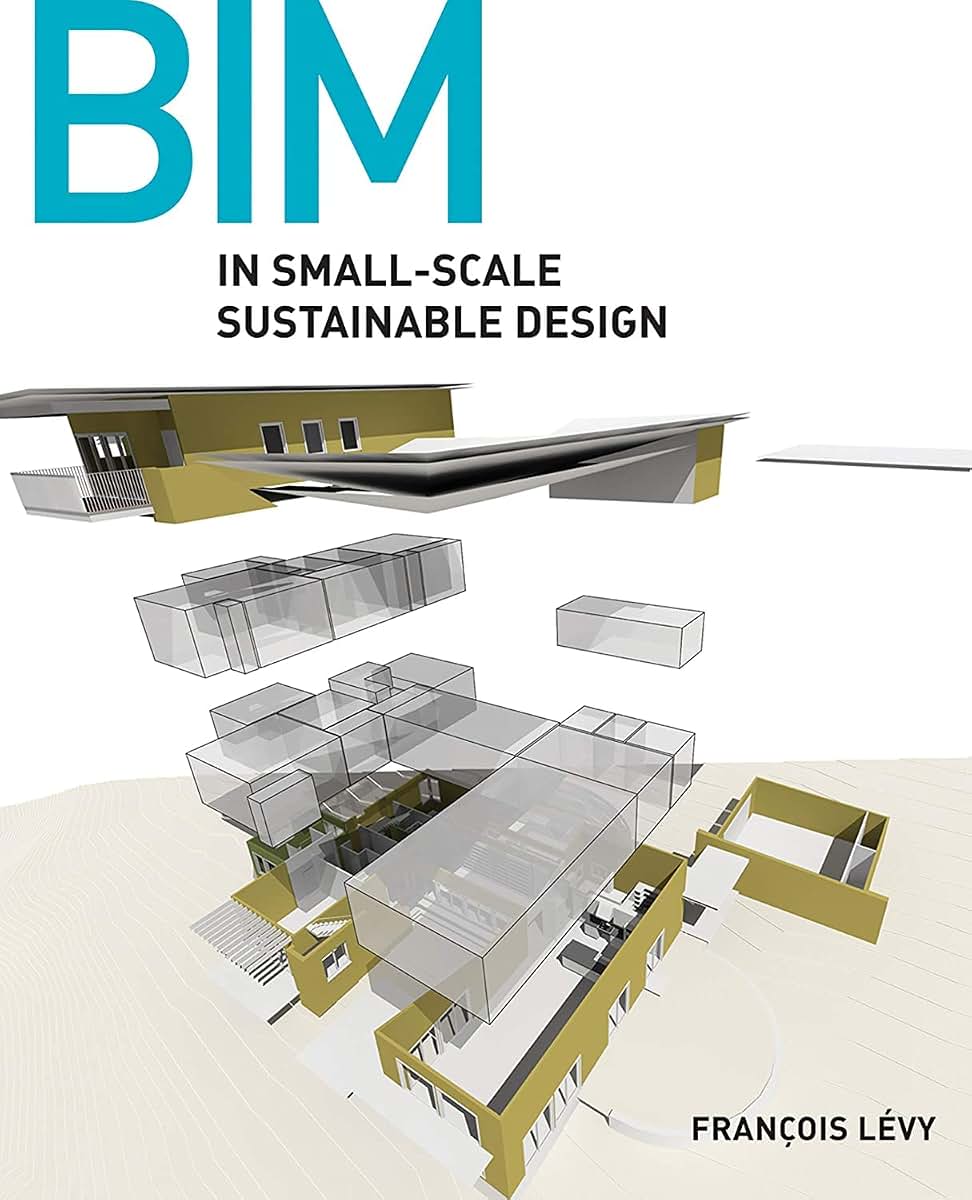 BIM in Small-Scale Sustainable Design