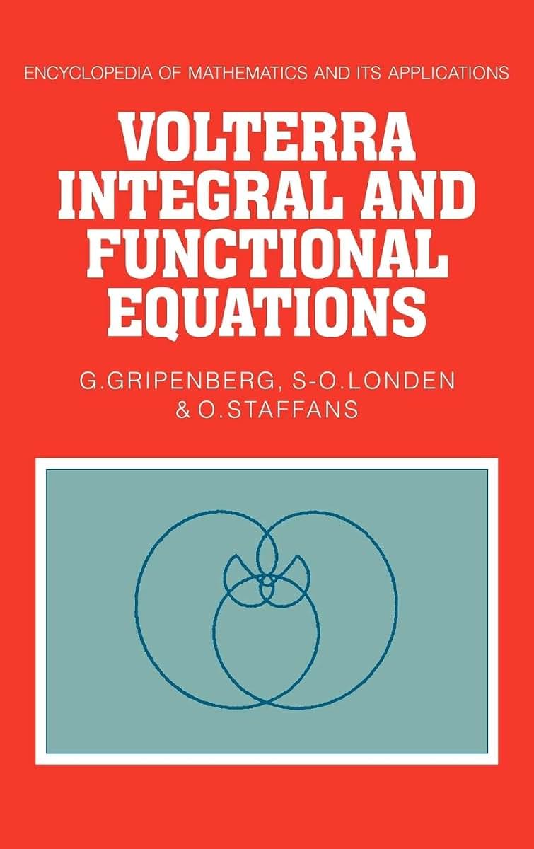 Volterra Integral and Functional Equations (Encyclopedia of Mathematics and its Applications, Series Number 34)