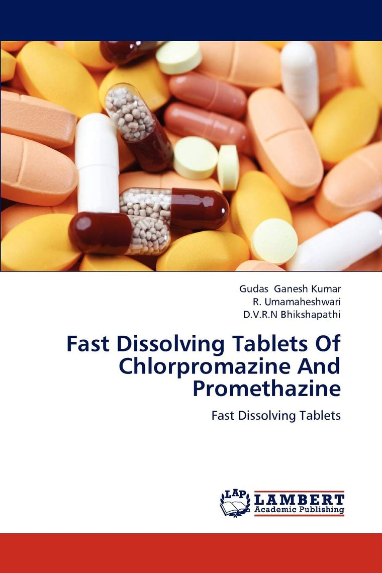 Fast Dissolving Tablets Of Chlorpromazine And Promethazine: Fast Dissolving Tablets