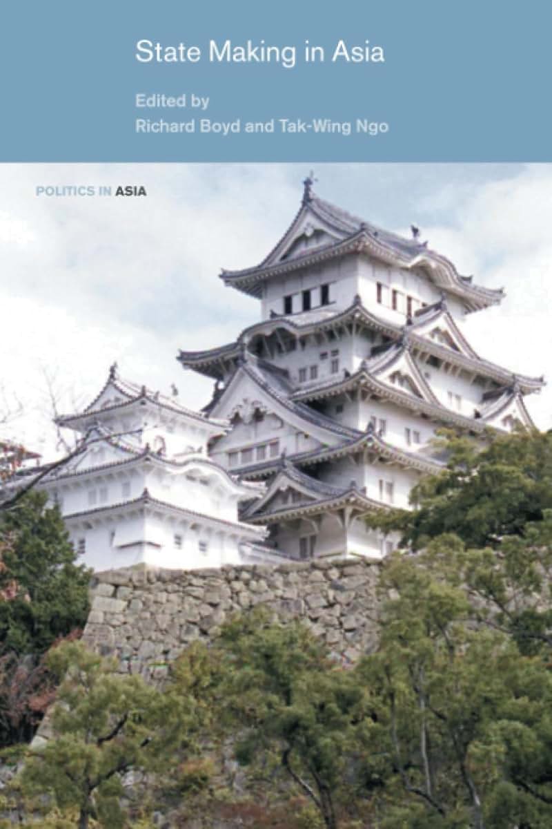 State Making in Asia (Politics in Asia)