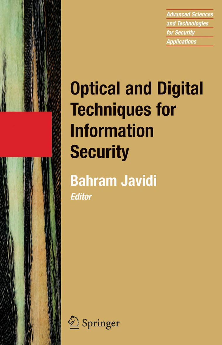 Optical and Digital Techniques for Information Security (Advanced Sciences and Technologies for Security Applications, 1)