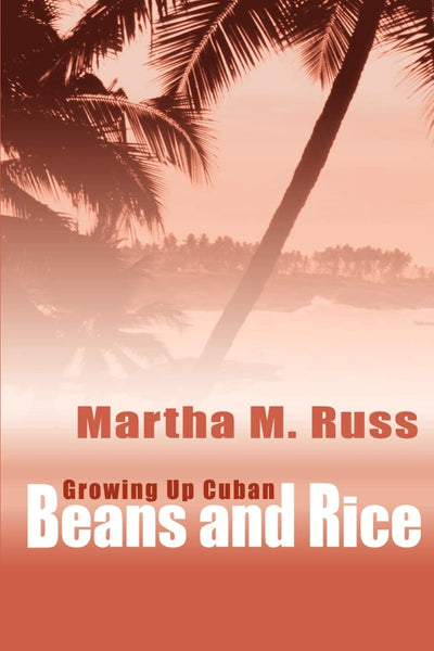 Beans and Rice: Growing Up Cuban
