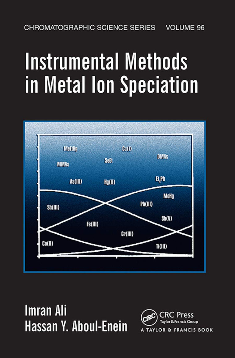 Instrumental Methods in Metal Ion Speciation (Chromatographic Science (Hardcover))