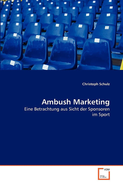 Ambush Marketing: Eine Betrachtung aus Sicht der Sponsoren im Sport (German Edition)