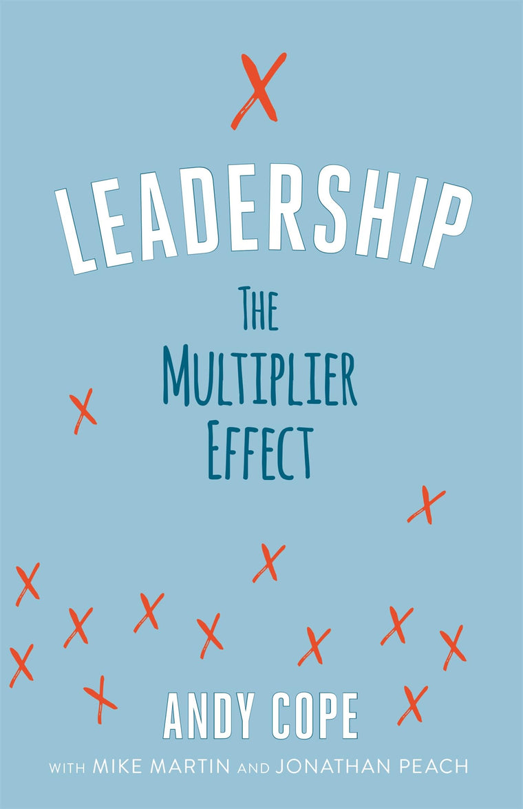 Leadership: The Multiplier Effect
