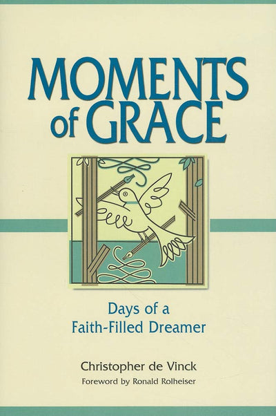 Moments of Grace: Days of a Faith-Filled Dreamer