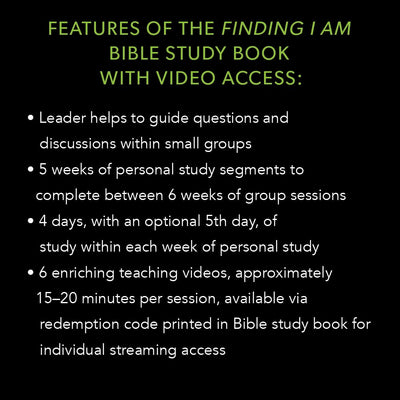 Finding I AM - Bible Study for Women with Video Access: How Jesus Fully Satisfies the Cry of Your Heart