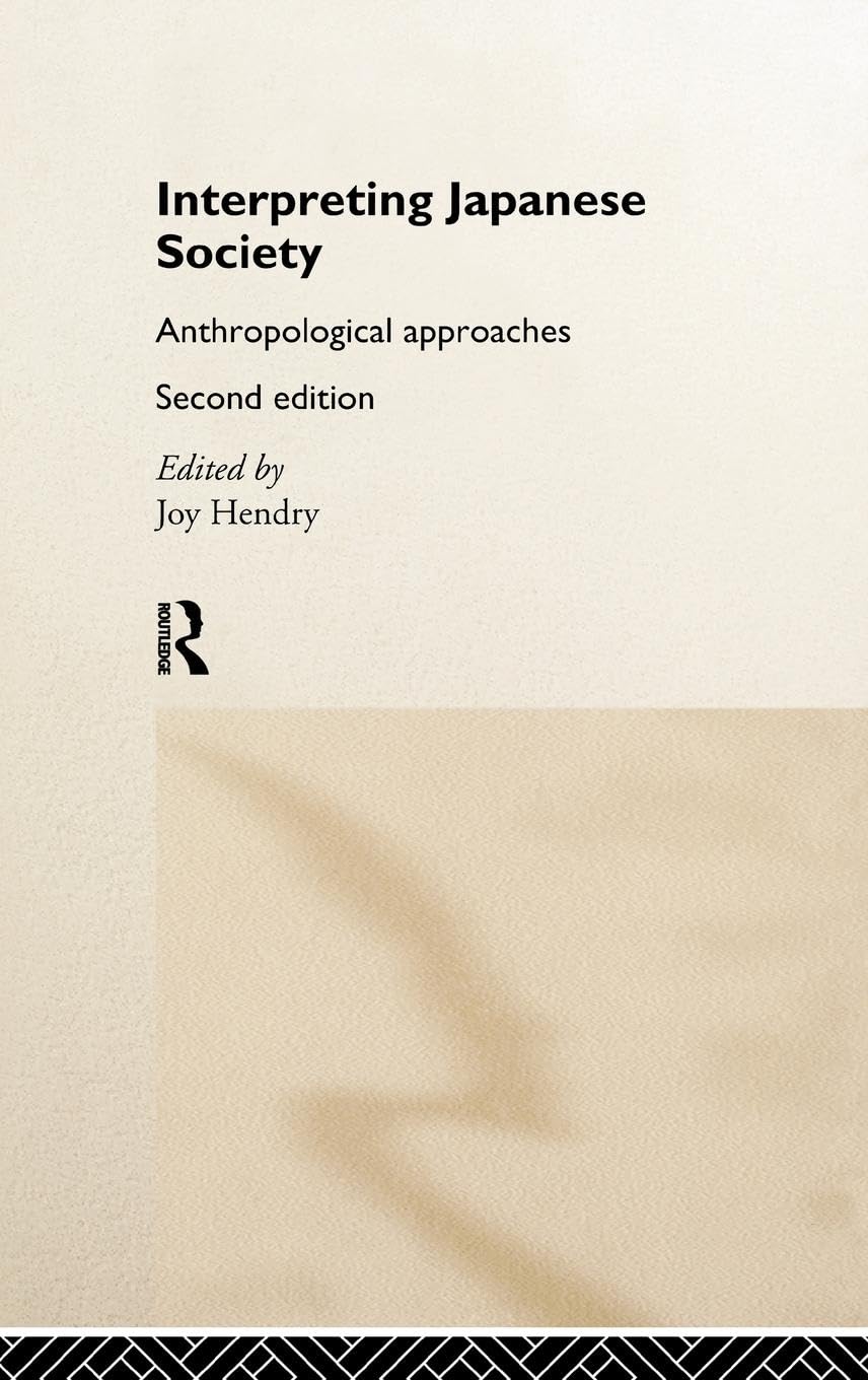 Interpreting Japanese Society: Anthropological Approaches