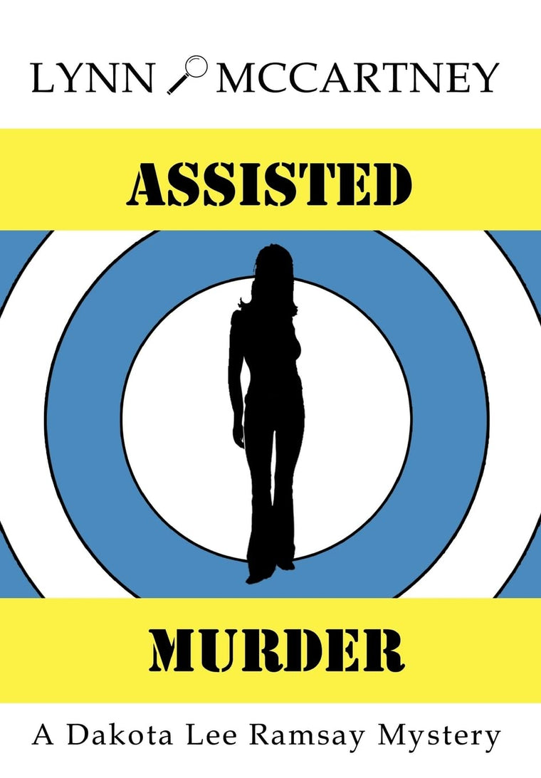 Assisted Murder: A Dakota Lee Ramsay Mystery