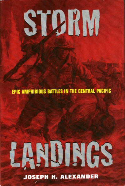 Storm Landings: Epic Amphibious Battles in the Central Pacific