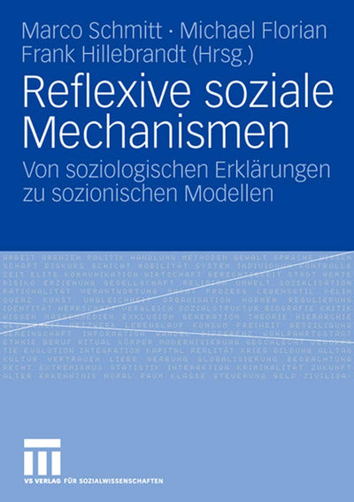 Reflexive soziale Mechanismen: Von soziologischen Erklrungen zu sozionischen Modellen (German Edition)