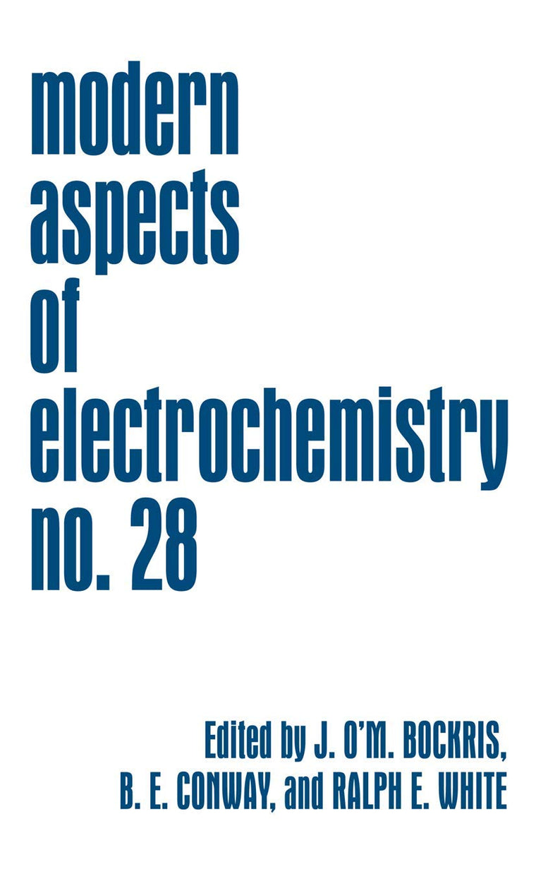 Modern Aspects of Electrochemistry: Volume 28 (Modern Aspects of Electrochemistry, 28)