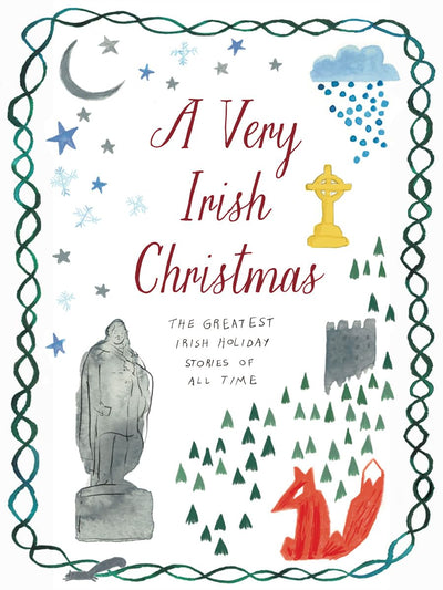 A Very Irish Christmas: The Greatest Irish Holiday Stories of All Time (Very Christmas, 6)