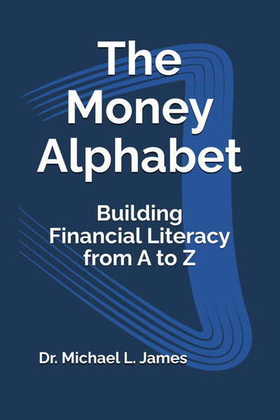 The Money Alphabet: Building Financial Literacy from A to Z