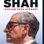 The Life and Times of the Shah