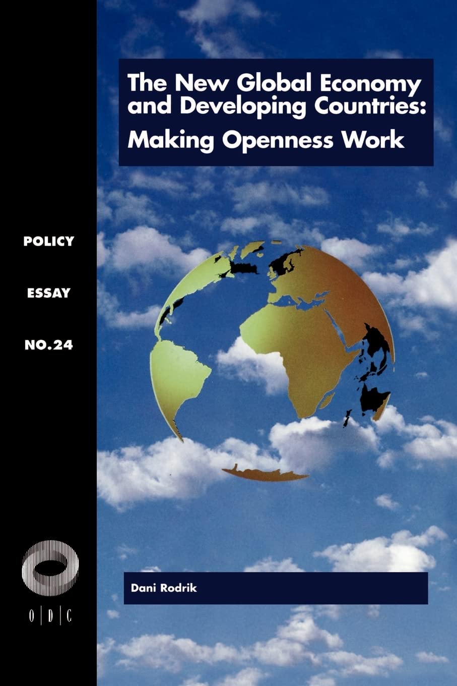 The New Global Economy and Developing Countries: Making Openness Work (Policy Essay, 24)