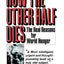 How the Other Half Dies