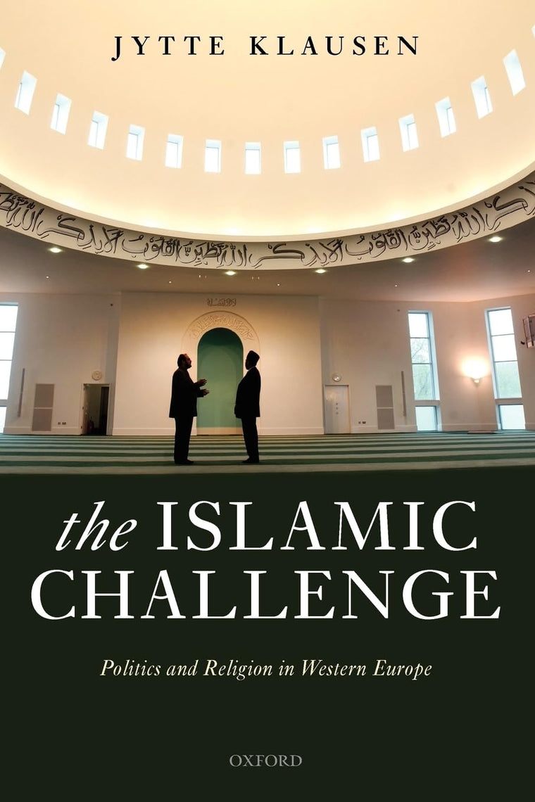The Islamic Challenge: Politics and Religion in Western Europe