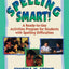 Spelling Smart!: A Ready-to-Use Activities Program for Students with Spelling Difficulties