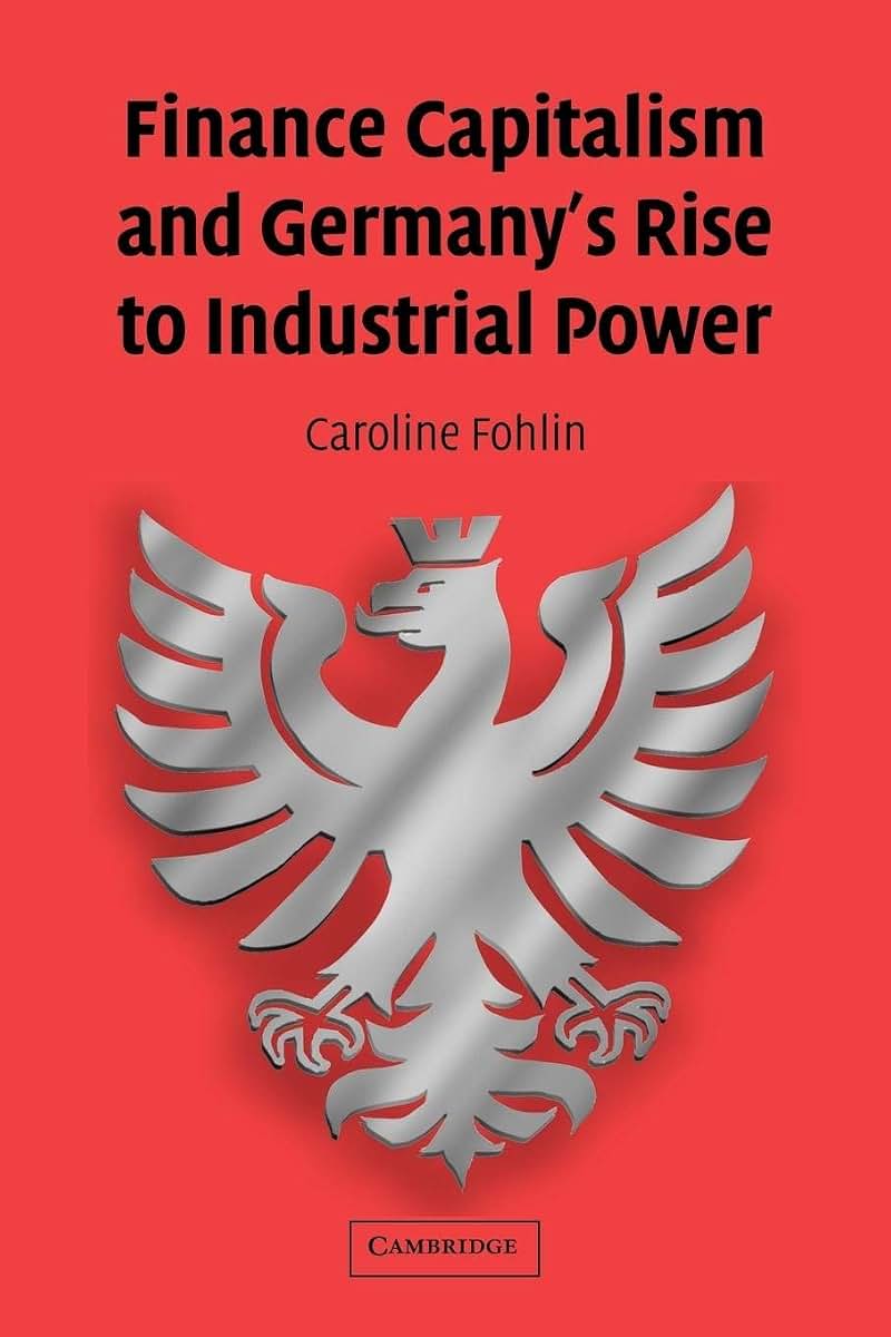 Finance Capitalism and Germany's Rise to Industrial Power (Studies in Macroeconomic History)