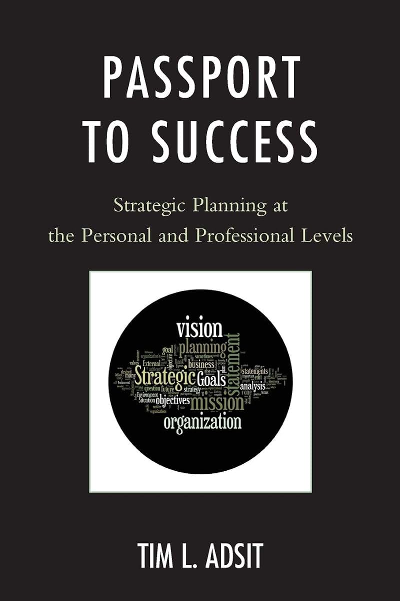 Passport to Success: Strategic Planning at the Personal and Professional Levels