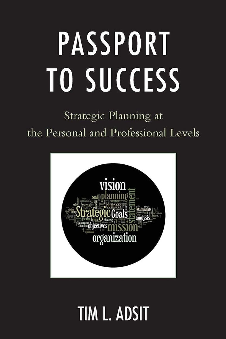 Passport to Success: Strategic Planning at the Personal and Professional Levels