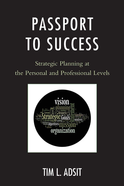 Passport to Success: Strategic Planning at the Personal and Professional Levels