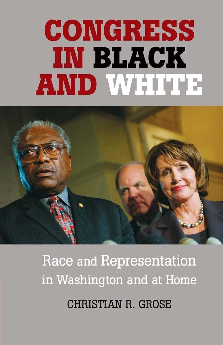 Congress in Black and White: Race and Representation in Washington and at Home