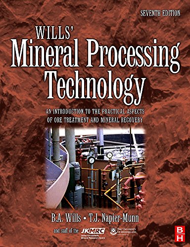 Wills' Mineral Processing Technology: An Introduction to the Practical Aspects of Ore Treatment and Mineral Recovery
