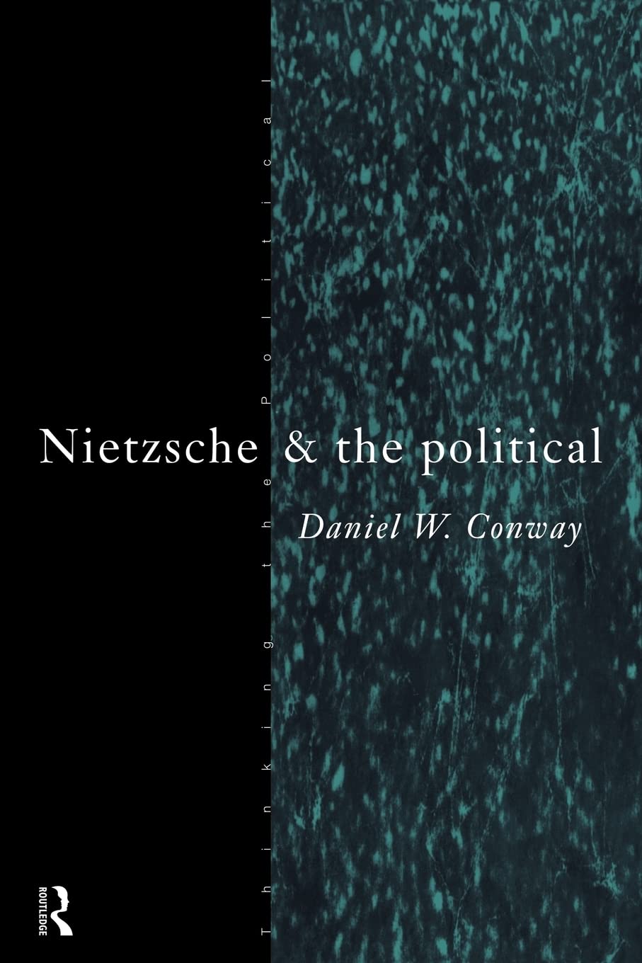 Nietzsche and the Political (Thinking the Political)